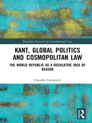 cover image of Kant, Global Politics and Cosmopolitan Law